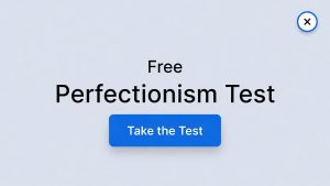 Read more about the article Free Perfectionism Test: 10-Question Self-Assessment