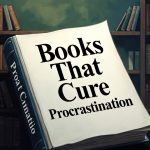 Books That Cure Procrastination