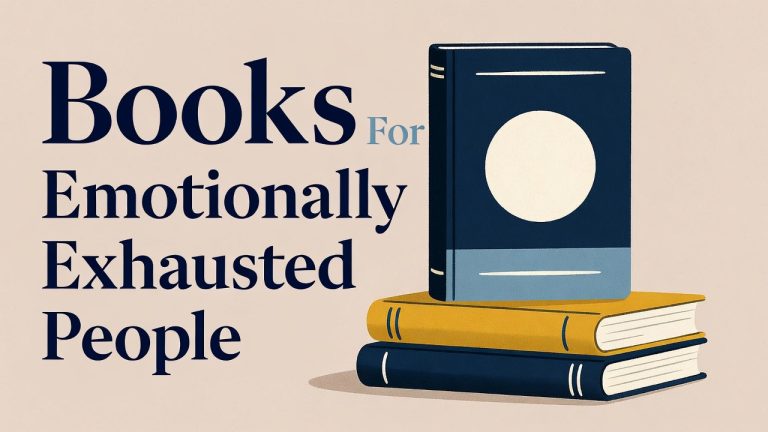 Books For Emotionally Exhausted People