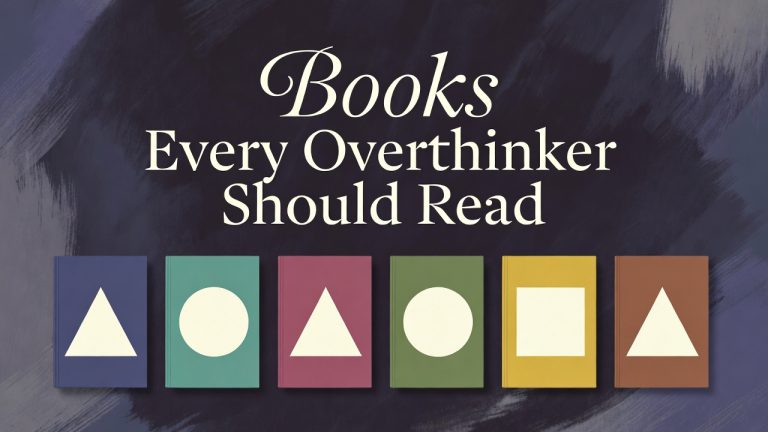 Books Every Overthinker Should Read