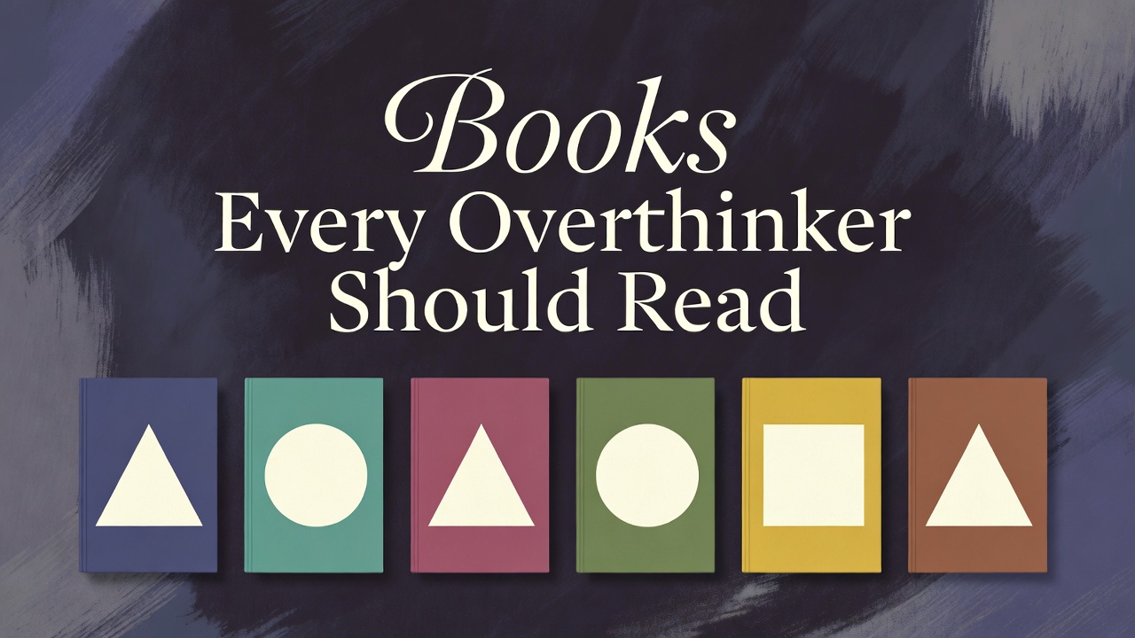 Read more about the article Books Every Overthinker Should Read